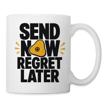 Send Now Regret Later Boulder - Mug - white - Right