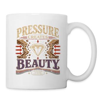 Geologie Geologe Pressure Creates Beauty - Tasse - Weiß - Rechts