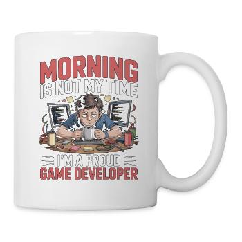 Game Developer Morning Is Not My Time Game Coder - Tasse - Weiß - Rechts