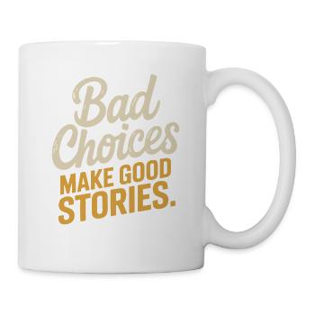 Bad Choices Make Good Stories Festival Party Trip - Mug - white - Right
