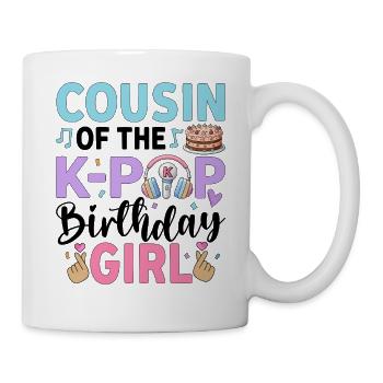 Cousin of The K-Pop Birthday Girl - Mug - white - Right