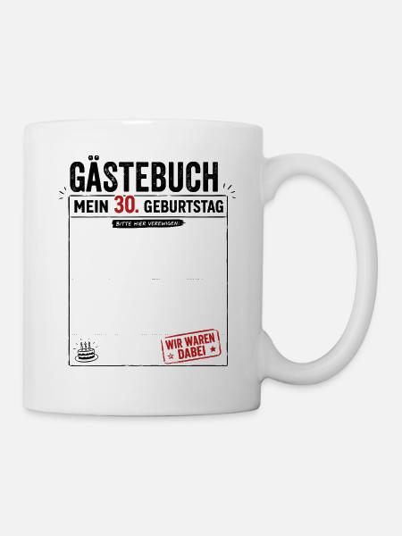 Gäste 30 Wir Waren Dabei - Tasse - Weiß