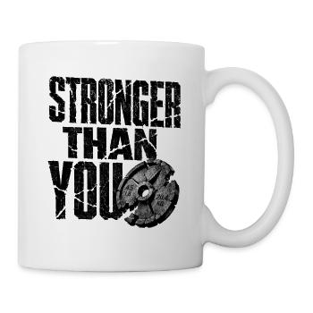 Bodybuilding Spruch Stronger Than You - Tasse - Weiß - Rechts