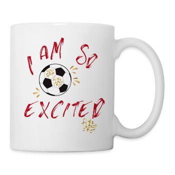 Ich bin so aufgeregt Fußballjubel - Tasse - Weiß - Rechts