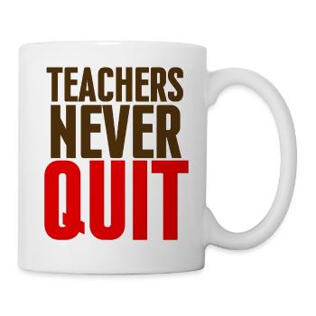 Teachers Never Give Up - Mug - white - Right