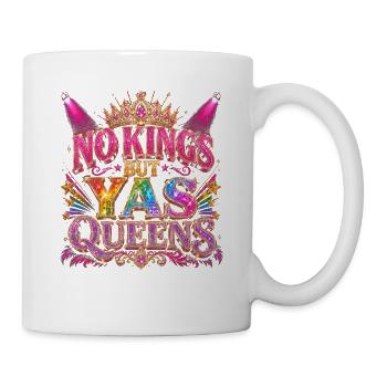 Nein Könige, Ja Queens - Tasse - Weiß - Rechts
