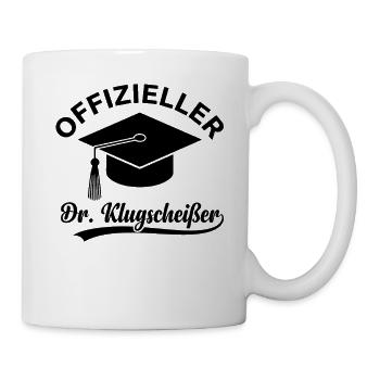 Ein offizieller Dr. Klugscheisser lustige Sprüche - Tasse - Weiß - Rechts
