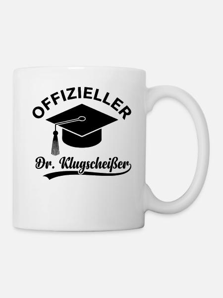 Ein offizieller Dr. Klugscheisser lustige Sprüche - Tasse - Weiß