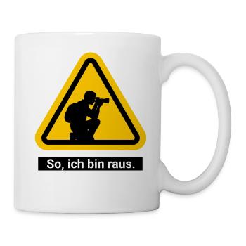 So, ich bin raus. Fotograf Warnschild - Tasse - Weiß - Rechts