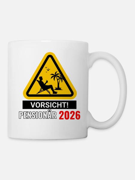 Vorsicht! Pensionär 2026 - Tasse - Weiß