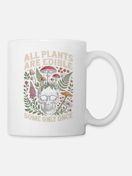 Alle Pflanzen sind essbare Schädel - Tasse - Weiß