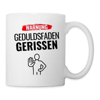 Warnung Humor Statement - Tasse - Weiß - Rechts