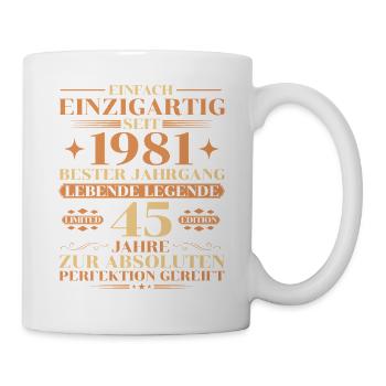 Einzigartig seit 1981 – Legende 45. Geburtstag - Tasse - Weiß - Rechts