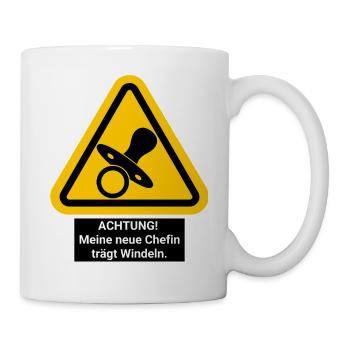 Achtung! Meine neue Chefin trägt Windeln - Tasse - Weiß - Rechts