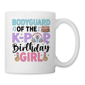 Bodyguard Of The K-Pop Birthday Girl - Mug - white - Right