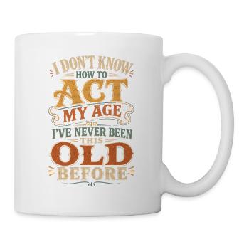 Alter Humor Zitat Vintage Typo - Tasse - Weiß - Rechts