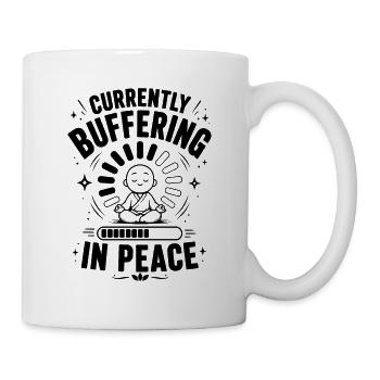 Currently Buffering In Peace Funny Meditation T-Sh - Tasse - Weiß - Rechts