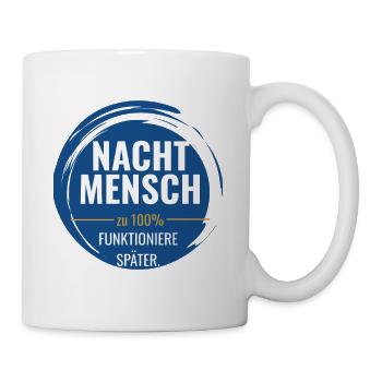 Nachtmensch – Zu 100% funktioniere später - Tasse - Weiß - Rechts