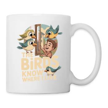 Dessin animé Les oiseaux savent où j’habite - Mug blanc - blanc - Droite