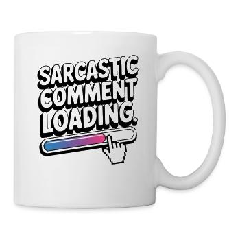 Sarcastic Comment Loading Bar Loading - Mug - white - Right