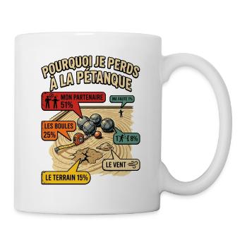 Pourquoi Je Perds À La Pétanque Humour - Mug blanc - blanc - Droite