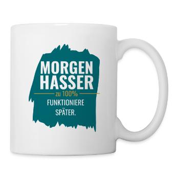 Morgenhasser mit Anlaufschwierigkeiten - Tasse - Weiß - Rechts