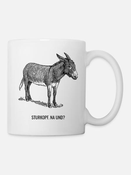 Sturkopf. Na und? - Tasse - Weiß