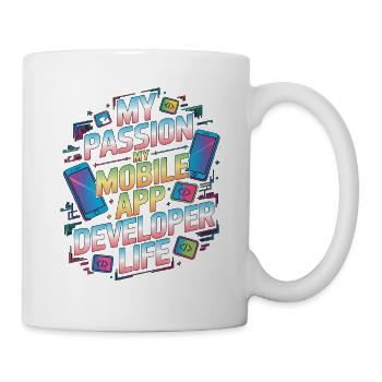 Mobile App Developer My Passion My Mobile Coding - Tasse - Weiß - Rechts