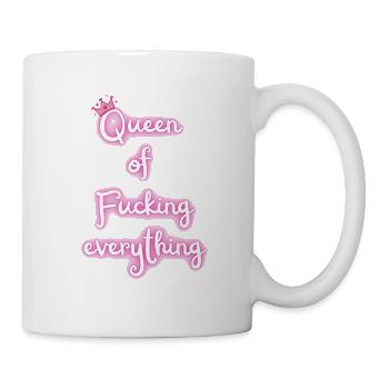 Queen of f*** everything -freches Statement Design - Tasse - Weiß - Rechts