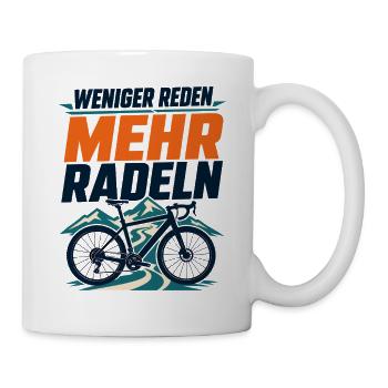 Weniger Reden Mehr Radeln Bike Abenteuer - Tasse - Weiß - Rechts