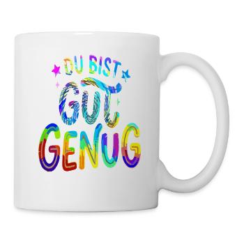 Du bist gut genug Regenbogen Spruch  - Tasse - Weiß - Rechts
