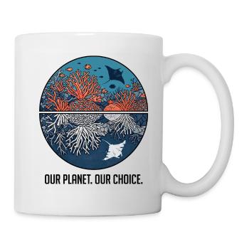 Our Planet Our Choice – Korallenriff Meeresschutz - Tasse - Weiß - Rechts