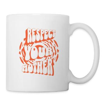 Respect to your mother - Mug - white - Right