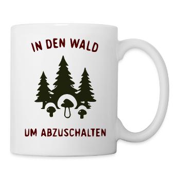 In den Wald zum Abschalten - Nature & Pilze - Tasse - Weiß - Rechts