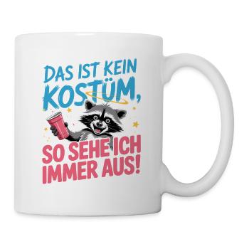 Karneval Das Ist Kein Kostüm Fasching Halloween - Tasse - Weiß - Rechts
