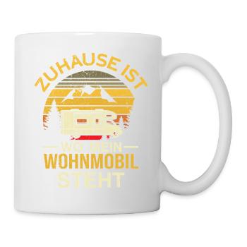 Camping Camper Zuhause Ist Wo Mein Wohnmobil Steht - Tasse - Weiß - Rechts