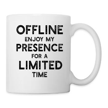 Offline Enjoy my presence for a limited time - Fun - Mug - white - Right