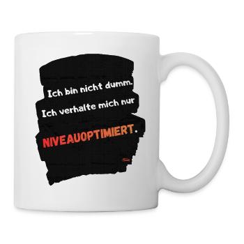 Ich bin nicht dumm – Niveauoptimiert - Tasse - Weiß - Rechts