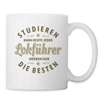 Studieren kann jeder - Lokführer Spruch - Tasse - Weiß - Rechts