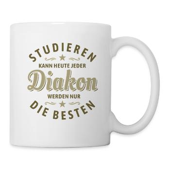 Studieren kann jeder - Diakon Spruch - Tasse - Weiß - Rechts