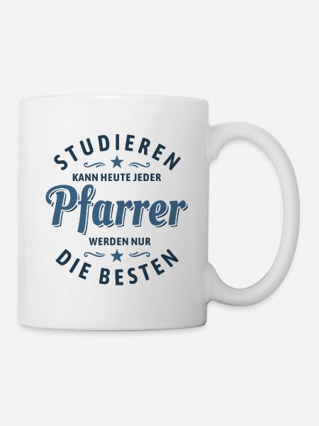 Studieren kann jeder - Pfarrer Spruch - Tasse - Weiß