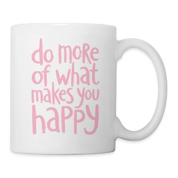 Fais plus de ce qui te rend heureux - Spruch - Mug blanc - blanc - Droite