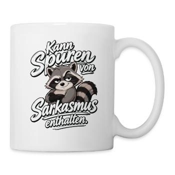 Kann Spuren Von Sarkasmus Enthalten Waschbär - Tasse - Weiß - Rechts