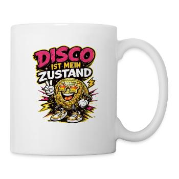 Disco ist mein Zustand Cartoon Spruch - Tasse - Weiß - Rechts
