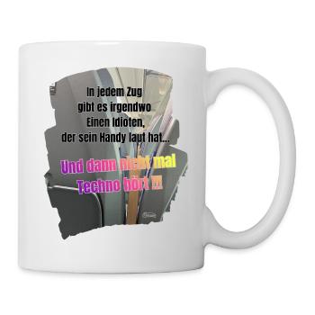 Lautes Handy im Zug Techno Meme - Tasse - Weiß - Rechts