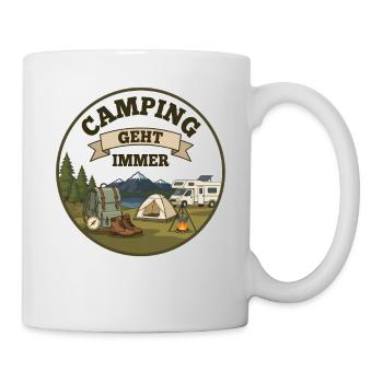 Camping geht immer mit Wohnmobil Camper Sprüche - Tasse - Weiß - Rechts