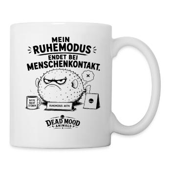 Mein Ruhemodus endet bei Menschenkontakt - Tasse - Weiß - Rechts