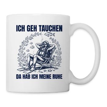 Tauchen Da Hab ich Meine Ruhe Entspannter Taucher - Tasse - Weiß - Rechts