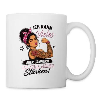 Ich Kann Vieles Aber Jammern Ist Keine Stärke - Tasse - Weiß - Rechts