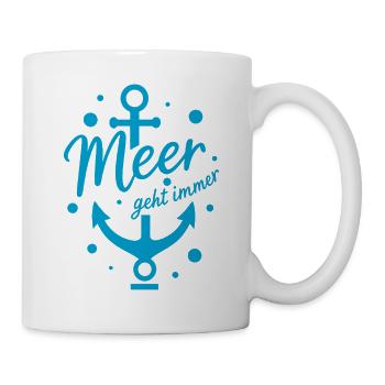 Das Meer geht immer mit Anker lustige Meer Sprüche - Tasse - Weiß - Rechts
